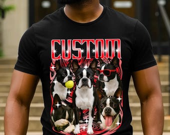 Custom Boston Terrier Photo T-Shirt, Bootleg Rap Shirt, Custom Face Shirt, New Dog Mom Gift, Pet Owner Bootleg Rap Shirt