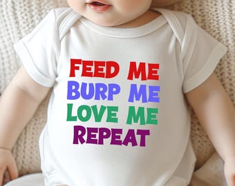 Funny Newborn Romper, Feed Me Burp Love Me Repeat Babysuit, Baby Announcement Outfit