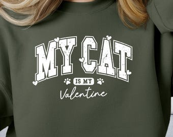 My Cat Is My Valentine Sweatshirt, Varsity Cat Lover Crewneck, Funny Anti Valentines Day Cat Tee