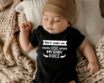 Funny Newborn Romper, Baby Outfit Gift, Don't Make Me Use My Baby Voice Bodysuit
