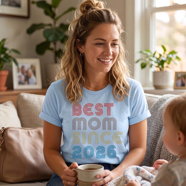 Best Mom Since 2026 Retro Graphic Shirt, Mama Birthday Outfit, Custom Mothers Day Tee