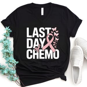 Last Day of Chemo T-Shirt: Pink Ribbon Breast Cancer Survivor Tee Cotton Top