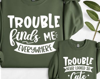 Trouble Finds Me Everywhere Shirt, Mama and Me Matching Tee, Mothers Day Bodysuit