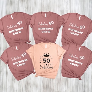 50 And Fabulous Shirt, Fabulous Birthday Crew Shirt, 50th Birthday Party Shirts for Women, Custom Birthday Group Tee, 50 & Fabulous Tshirt