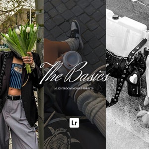May include: A three-panel image featuring a person holding white tulips, a person with a coffee cup, and a black and white image of a bag and flowers. The text "The Basics" and "3 Lightroom Mobile Presets" are visible.