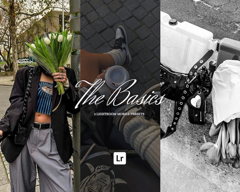 May include: A three-panel image featuring a person holding white tulips, a person with a coffee cup, and a black and white image of a bag and flowers. The text "The Basics" and "3 Lightroom Mobile Presets" are visible.