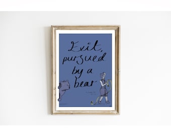 May include: A framed print on a blue background featuring the black text Exit, pursued by a bear. The illustration depicts a bear peeking from the left and a person holding a long scroll on the right, with the text A Winter's Tale Act 3.3 below.