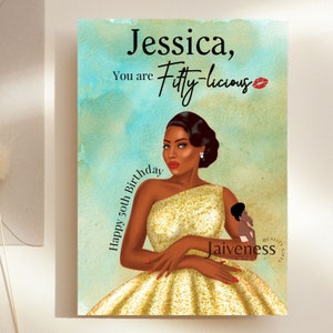 May include: A birthday card with a watercolor background featuring a woman in a gold dress. The card says "Jessica, You are Fifty-licious" and "Happy 50th Birthday".