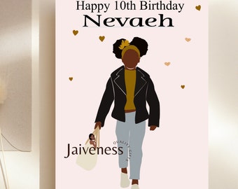 May include: A pink birthday card with a black and brown illustration of a girl holding a bag with the word "Jaiveness" on it. The card says "Happy 10th Birthday Nevaeh".