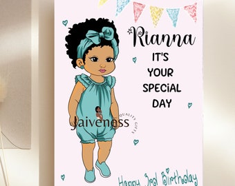 May include: A birthday card with a cartoon illustration of a young girl with brown skin and curly black hair. The girl is wearing a blue dress and white shoes. The card says "Rianna It's Your Special Day Happy 3rd Birthday".