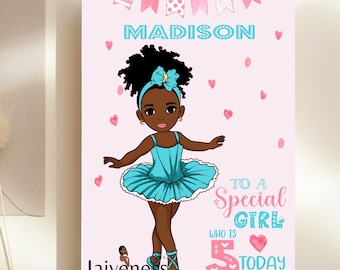 May include: A pink birthday card with a black girl in a blue tutu and the text "MADISON" at the top. The card says "To a Special Girl Who is 5 Today".