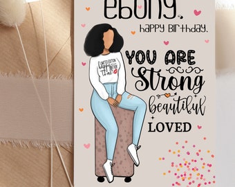 Puede incluir: Una tarjeta de cumpleaños con una ilustración de una mujer negra. La tarjeta tiene un esquema de color rosa, blanco y negro y dice "Ebony, Feliz cumpleaños. Eres fuerte, hermosa, amada."