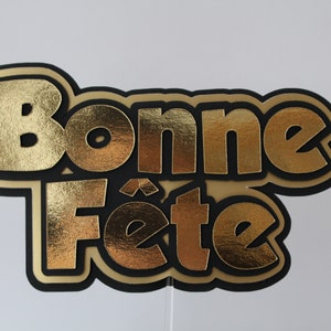 Cake Topper / Cake decoration - Bonne Fête / Happy Birthday