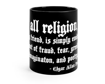 Edgar Allan Poe - Religion Quote - Black mug 11oz, Coffee