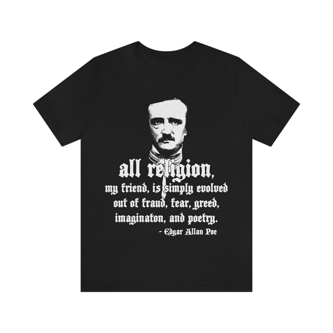 Edgar Allan Poe Religion Quote Tshirt, Black Gothic, Men, Women