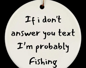 Fishing Gift Ornament, Gift For Fishing Lover, Fishing Ornament, Love Fishing Gift, Funny Fishing Ornament For Friend, Funny Fishing Gift