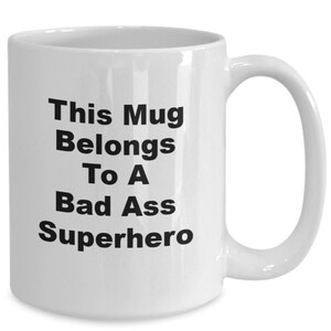 Funny Mug For Mom, Funny Mug For Dad, Gift Mug For Coaches, Gift Mug For A Bas Ass Superhero