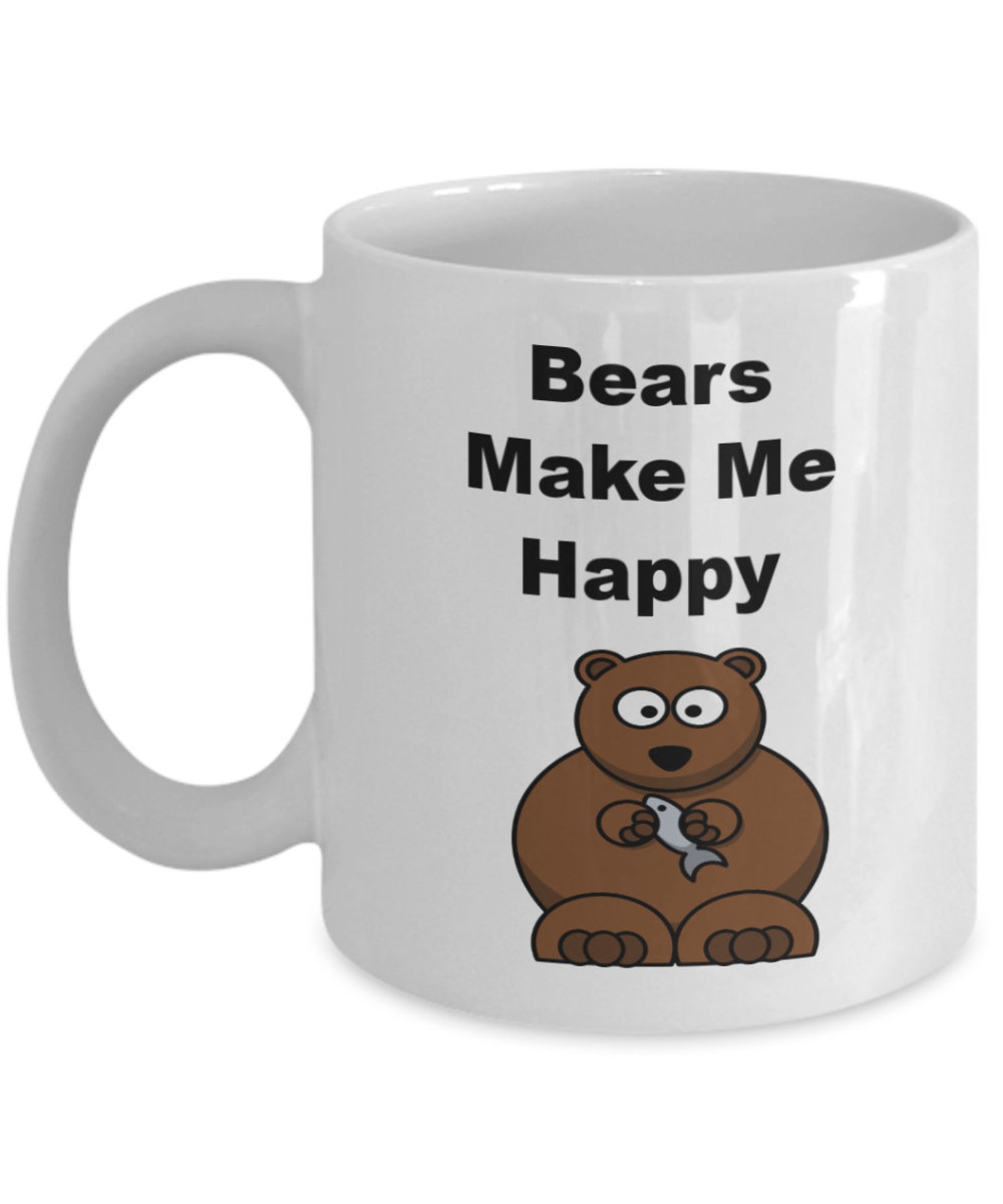 Bear Mug Bears Make Me Happy Mug Coffee Cup - Etsy