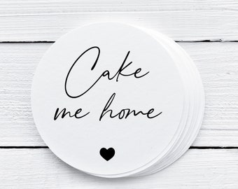Cake Me Home Stickers - Wedding Cake Stickers - Wedding Favour Stickers -  Small Business Stickers - Baked Goods Stickers