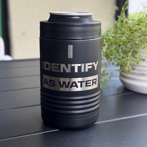 Funny Beer Holder, I Identify as Water Funny Beer Can Cooler, Stainless Steel Drink Sleeve, Beer Hugger, Perfect for Beer Lovers