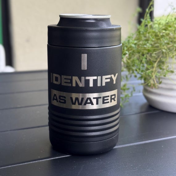 Funny Beer Can Koozie - "I Identify As A Water" | Black Insulated Can Cooler