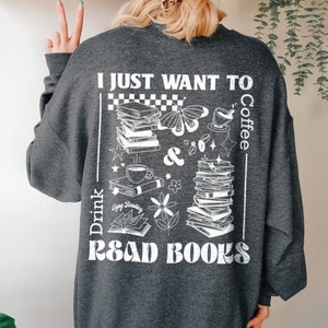 Drink Coffee Read Books Sweatshirt Back Print Trendy Coffee Shirt Book Lover Gift Coffee Lovers Gift Librarian Shirt Retro Reading Sweater