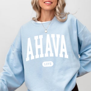 Ahava Sweatshirt Jewish Sweatshirt Hebrew Sweatshirt Israel Hoodie Ahava Block Am Yisrael Chai Judaica Gift Jewish Pride Support Israel