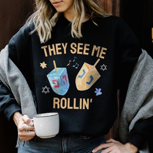 They See Me Rollin Hanukkah Shirt Hannukah Shirt Hanukkah Gifts Happy Hanukkah Sweater Hanukkah Sweatshirt Chanukah Sweater Jewish חנוכה