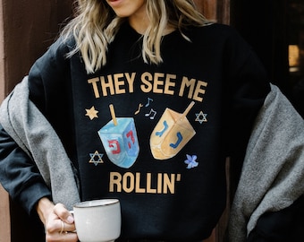 Sie sehen mich Rollin Chanukka Shirt Hannuka Shirt Chanukka Geschenke glücklich Chanukka Pullover Chanukka Sweatshirt Chanukka Pullover jüdischen חנוכה