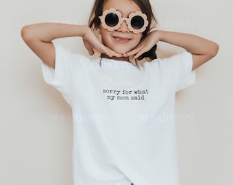 Camiseta "Lo siento por lo que dijo mi mamá", camiseta divertida para niños pequeños, camiseta gráfica para niños, camiseta sarcástica para bebés, regalo para mamá, regalo para niños pequeños, camiseta para niños.