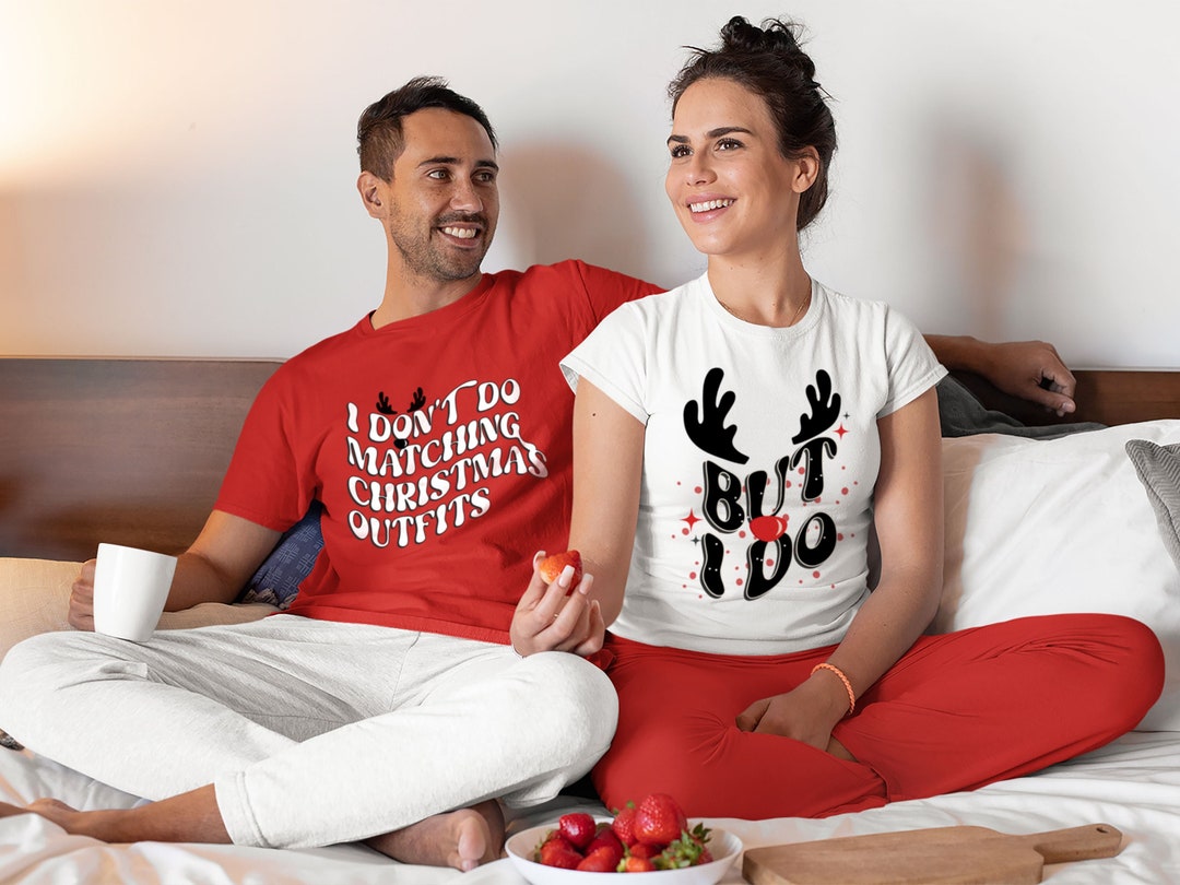 I Don't Do Matching Christmas Shirts Matching Christmas Pajamas Couples Christmas Pajamas Couple Christmas Pajamas Shirts His & Hers Pajama - Etsy