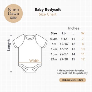 May include: A size chart for baby bodysuits with measurements in inches. The chart shows the size, weight range, length, and width of the bodysuits. The chart is labeled "Baby Bodysuit Size Chart".