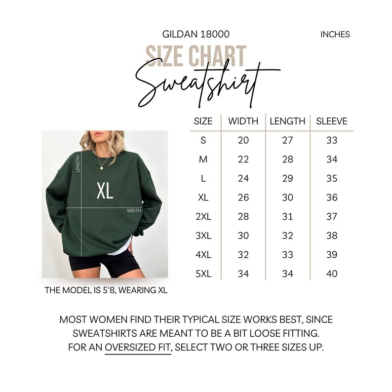 May include: A size chart for a Gildan 18000 sweatshirt, with measurements in inches. The chart includes sizes S to 5XL, with width, length, and sleeve measurements. The model in the image is 5'8" and wearing an XL.