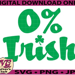 May include: Green text on a white background that reads "0% Irish" with a shamrock in between the words.