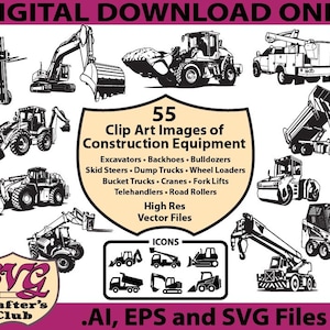 May include: Black and white clip art images of construction equipment, including excavators, backhoes, bulldozers, and dump trucks. The image includes the text "DIGITAL DOWNLOAD ONLY" and "55 Clip Art Images of Construction Equipment."