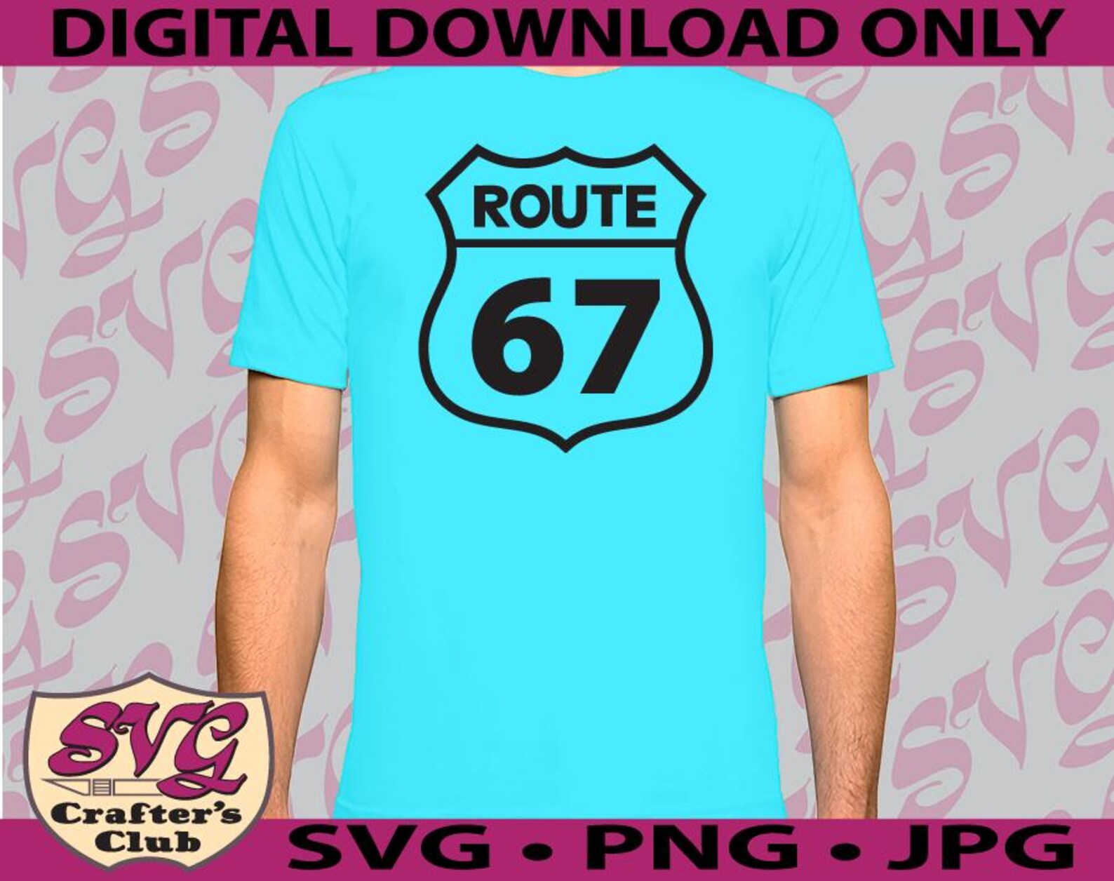 Six Seven Route 67 Sign SVG Design (digital Download) - Etsy