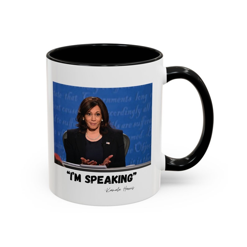 Kamala Supporter Coffee Mug, I'm Speaking Accent Mug, Political Quote