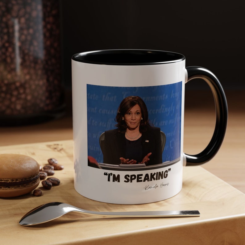 Kamala Supporter Coffee Mug, I'm Speaking Accent Mug, Political Quote