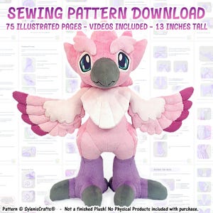 May include: A plush bird toy in shades of pink, white, and purple, with a grey beak and blue eyes. The image includes text: "SEWING PATTERN DOWNLOAD" and "75 ILLUSTRATED PAGES - VIDEOS INCLUDED - 13 INCHES TALL". The plush is approximately 33 cm tall.