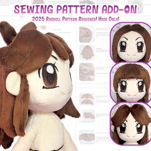 May include: A soft ragdoll doll with brown hair and large eyes, part of a sewing pattern add-on. The image includes the text "SEWING PATTERN ADD-ON" and "2025 RAGDOLL PATTERN REQUIRED! HAIR ONLY!" Additional images show different hair styles.