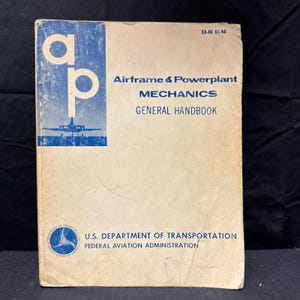 1976 U.S. D.O.T. Airframe & Powerplant Mechanics General Handbook # Ea-Ac 65-9a