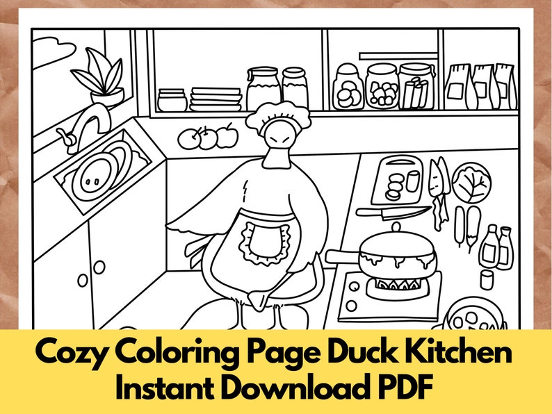 May include: A black and white coloring page featuring a duck wearing an apron and cooking in a kitchen. The duck is standing next to a stove with a pot on it. There are various kitchen items around the duck, including a cutting board, a knife, and a bowl. The coloring page is titled "Cozy Coloring Page Duck Kitchen Instant Download PDF".