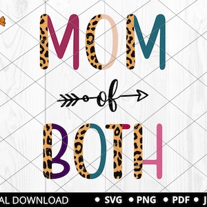Mom of Both SVG, Leopard Mom of Both SVG PNG, Funny Mom, Mother&#39;s Day, Mama, Instant Digital Download, Sublimation Designs