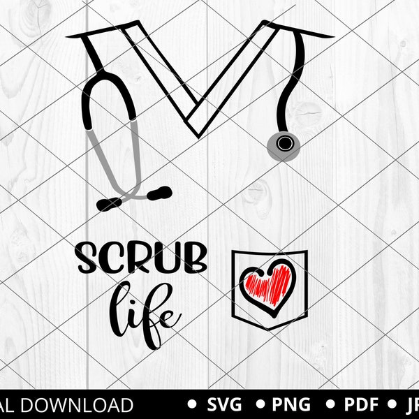 Scrub svg Scrub Life Scrub Top Nurse PNG Doctor SVG cut file for Silhouette Cricut Instant Digital Download