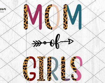 Leopard Mom Of Girls Svg, Mom Of Girl Svg, Mama Life Svg, Mom Life Svg, Girl Mama Svg, Mom Of Girls Png,  Instant Digital Download