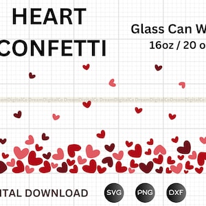16oz | 20oz Hearts Can Glass Wrap SVG, Floating hearts, Valentines Coffee glass can, Beer glass svg cut wrap file, Love Heart PNG