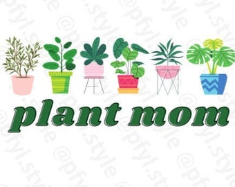 Plant Mom | Color | Stencil | Minimal | Labels | Print Yourself | DIY | Stickers | Cricut Design | Sign | SVG Transparent File Download