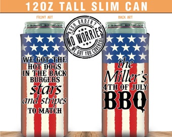 4TH Of July Slim can coolies, We Got The Hot Dogs In The Back Burgers, 4TH Of July BBQ, Personalized Slim Can Drink Coolers, Party Favors