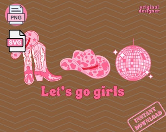 Let's Go Girls Cowgirl Trendy Png Svg Plik Cowgirl Sublimacja Projekt Western Png Plik Cricut Svg Country Svg Southern Girl Svg Cześć Png