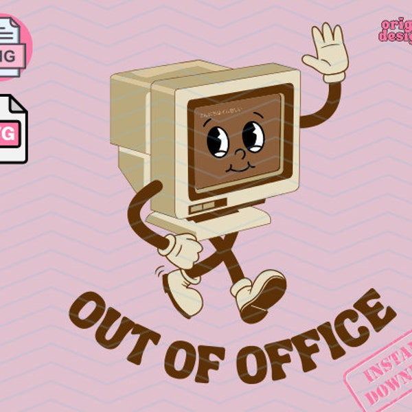 Out Of Office Trendy Png Svg File Retro Computer Png Vintage Design For Sublimation Retro Character Svg Png For T Shirts Hippie Svg